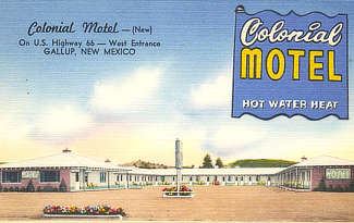 Colonial Motel on the west entrance to Gallup, New Mexico on U.S. Highway 66